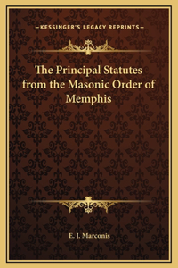 The Principal Statutes from the Masonic Order of Memphis