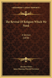 The Revival Of Religion Which We Need