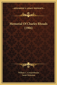Memorial Of Charles Rhoads (1904)