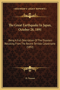 The Great Earthquake In Japan, October 28, 1891