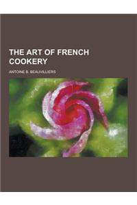 The Art of French Cookery