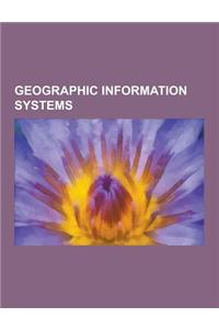 Geographic Information Systems: Geographic Information System, Digital Elevation Model, Mexico Indigena, Openstreetmap, Distributed GIS, Geography Mar