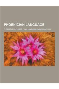 Phoenician Language: Phoenician Alphabet, Punic Language, Sanchuniathon