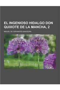 El Ingenioso Hidalgo Don Quixote de La Mancha, 2