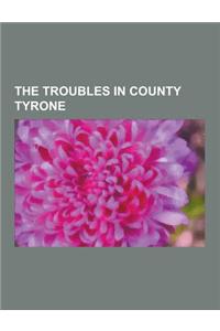 The Troubles in County Tyrone