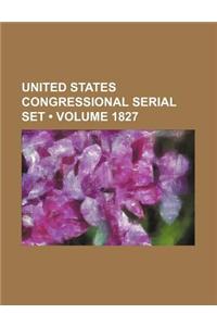United States Congressional Serial Set (Volume 1827)