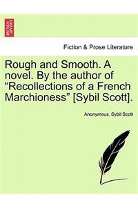 Rough and Smooth. a Novel. by the Author of 