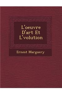 L'Oeuvre D'Art Et L' Volution