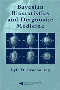 Bayesian Biostatistics and Diagnostic Medicine