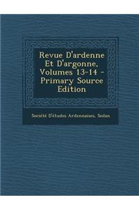 Revue D'Ardenne Et D'Argonne, Volumes 13-14