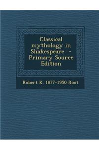 Classical Mythology in Shakespeare