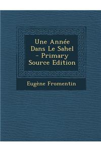 Une Annee Dans Le Sahel