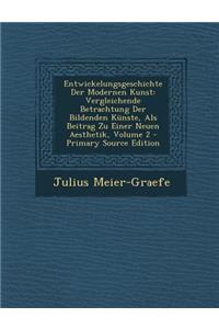 Entwickelungsgeschichte Der Modernen Kunst