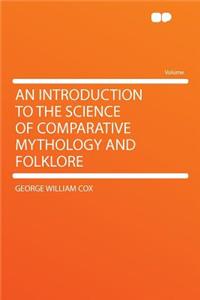 An Introduction to the Science of Comparative Mythology and Folklore