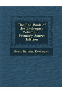 The Red Book of the Exchequer, Volume 3