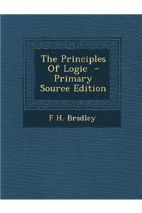 The Principles of Logic - Primary Source Edition