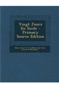 Vingt Jours En Sicile - Primary Source Edition