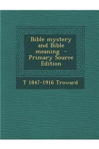 Bible Mystery and Bible Meaning - Primary Source Edition