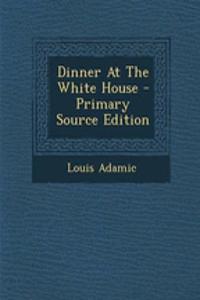 Dinner at the White House