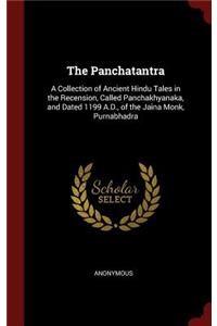 The Panchatantra: A Collection of Ancient Hindu Tales in the Recension, Called Panchakhyanaka, and Dated 1199 A.D., of the Jaina Monk, Purnabhadra