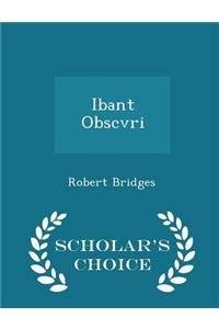 Ibant Obscvri - Scholar's Choice Edition