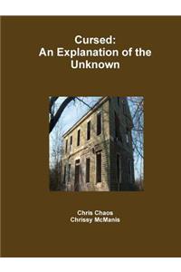 Cursed: An Explanation of the Unknown