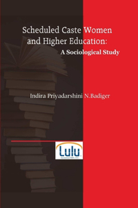 Scheduled Caste Women and Higher Education