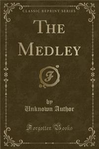 The Medley (Classic Reprint)