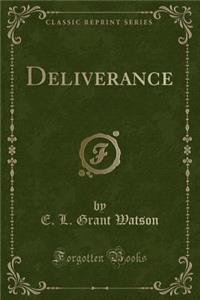 Deliverance (Classic Reprint)