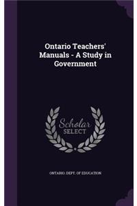 Ontario Teachers' Manuals - A Study in Government