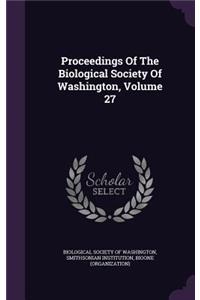 Proceedings of the Biological Society of Washington, Volume 27