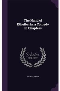 The Hand of Ethelberta; a Comedy in Chapters