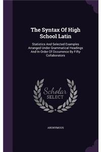 The Syntax of High School Latin