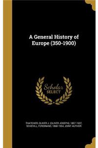 A General History of Europe (350-1900)