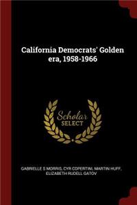 California Democrats' Golden Era, 1958-1966