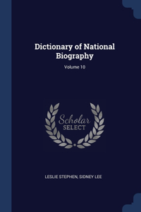 Dictionary of National Biography; Volume 10