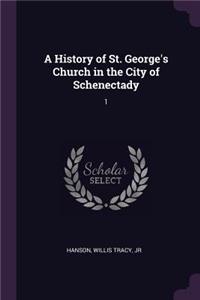 History of St. George's Church in the City of Schenectady