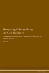 Reversing Dilated Pore