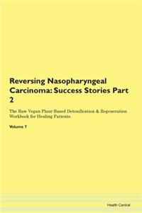 Reversing Nasopharyngeal Carcinoma: Succ