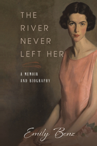 River Never Left Her