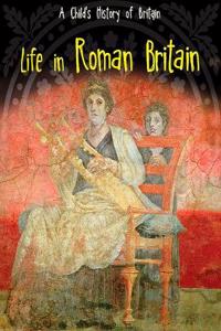 Life in Roman Britain