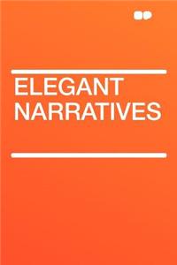 Elegant Narratives