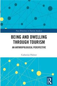 Being and Dwelling through Tourism