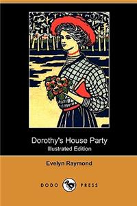 Dorothy's House Party (Illustrated Edition) (Dodo Press)