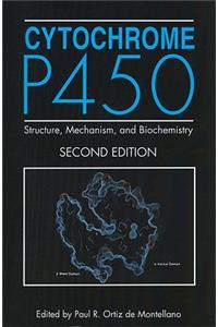 Cytochrome P450: Structure, Mechanism, and Biochemistry