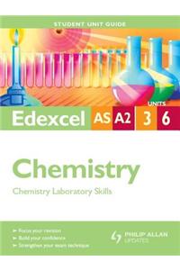 Edexcel AS/A2 Chemistry Student Unit Guide: Units 3 and 6 Chemistry Laboratory Skills