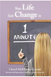Your Life Can Change in One Minute