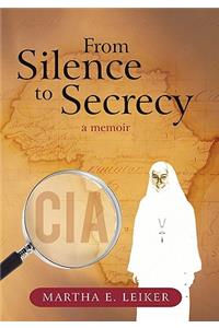 From Silence to Secrecy