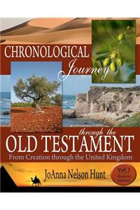 Chronological Journey Through the Old Testament; from Creation Through the United Kingdom; Student Edition; volume 1
