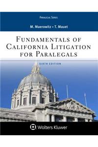 Fundamentals of California Litigation for Paralegals